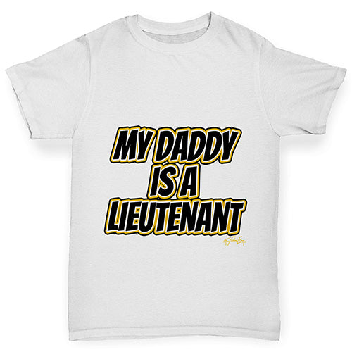 My Daddy Is A Lieutenant Boy's T-Shirt