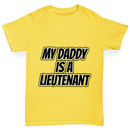 My Daddy Is A Lieutenant Boy's T-Shirt