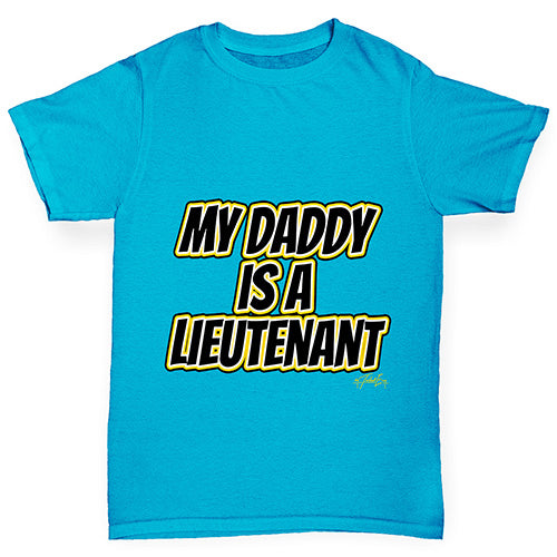 My Daddy Is A Lieutenant Girl's T-Shirt 