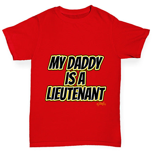 My Daddy Is A Lieutenant Girl's T-Shirt 