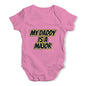 My Daddy Is A Major Baby Unisex Baby Grow Bodysuit