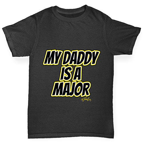 My Daddy Is A Major Boy's T-Shirt