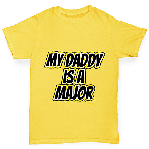 My Daddy Is A Major Boy's T-Shirt