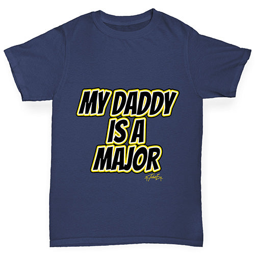 My Daddy Is A Major Girl's T-Shirt 