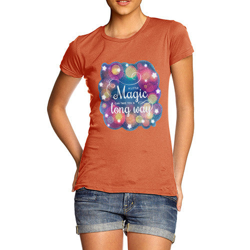 A Little Magic Can Take You A Long Way Women's T-Shirt 