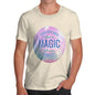 Those Who Don't Believe In Magic Men's T-Shirt