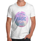 Those Who Don't Believe In Magic Men's T-Shirt