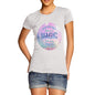 Those Who Don't Believe In Magic Women's T-Shirt 