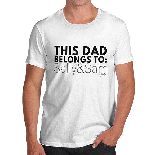 Personalised This Dad Belongs To Men's  T-Shirt