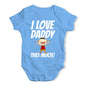 I Love Daddy This Much Boy Baby Unisex Baby Grow Bodysuit