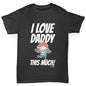 I Love Daddy This Much Girl Boy's 