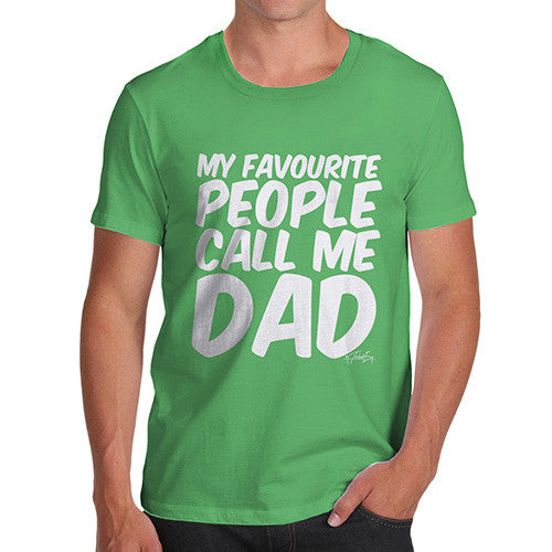 My Favourite People Call Me Dad Men's  T-Shirt