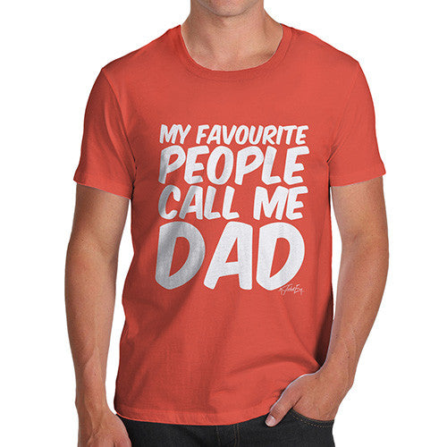 My Favourite People Call Me Dad Men's  T-Shirt