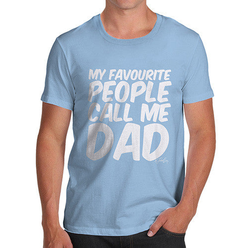 My Favourite People Call Me Dad Men's  T-Shirt