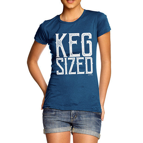 Keg Sized Women's T-Shirt 