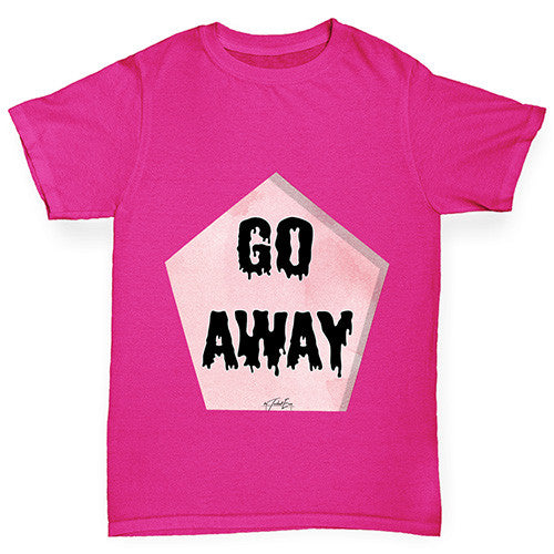 Go Away Girl's T-Shirt 