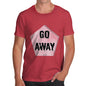 Go Away Men's T-Shirt