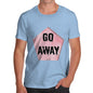 Go Away Men's T-Shirt