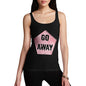 Go Away Women's Tank Top