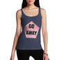 Go Away Women's Tank Top