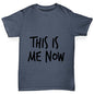 This Is Me Now  Boy's T-Shirt