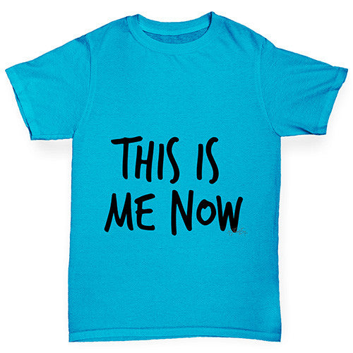 This Is Me Now  Girl's T-Shirt 