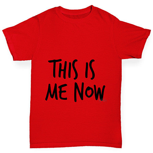 This Is Me Now  Girl's T-Shirt 
