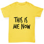 This Is Me Now  Girl's T-Shirt 