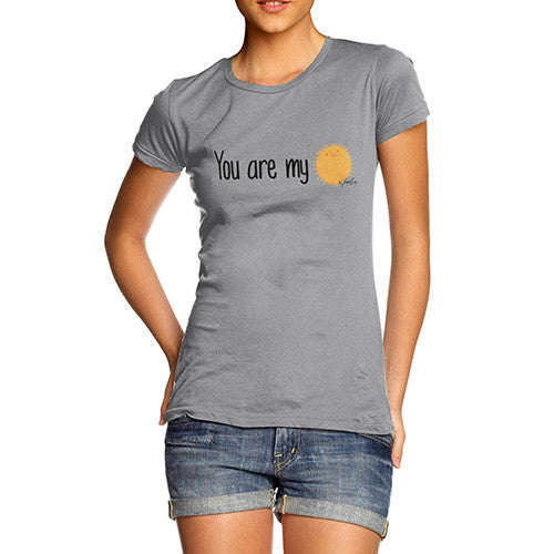 You Are My Sunshine  Women's T-Shirt 