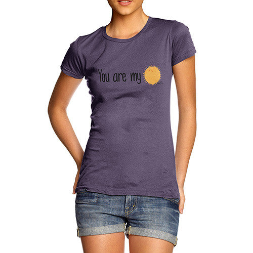 You Are My Sunshine  Women's T-Shirt 