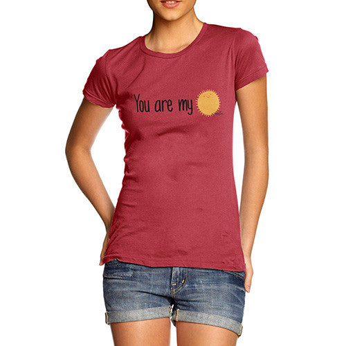 You Are My Sunshine  Women's T-Shirt 