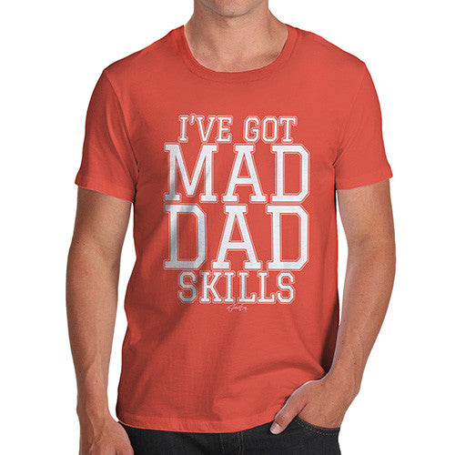 I've Got Mad Dad Skills Men's T-Shirt