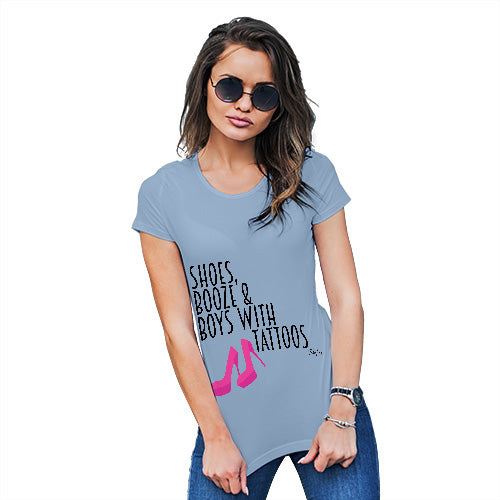 Shoes, Booze, Boys With Tattoos Women's T-Shirt 