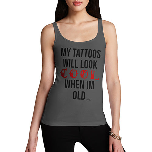 My Tattoo's Will Look Cool Women's Tank Top