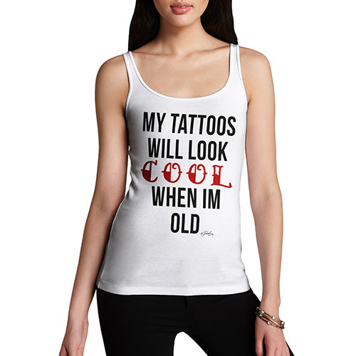 My Tattoo's Will Look Cool Women's Tank Top