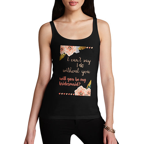 Will You Be My Bridesmaid Women's Tank Top