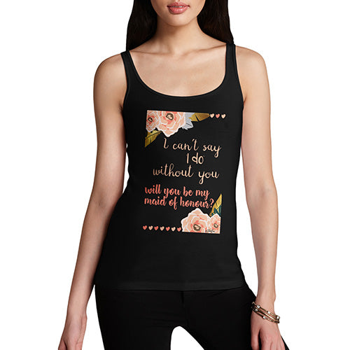 Will You Be My Maid Of Honour Women's Tank Top