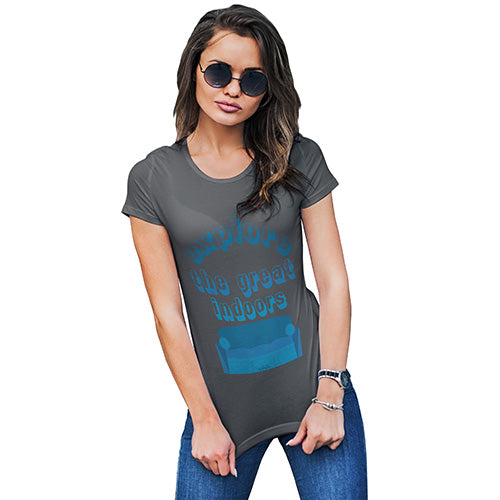 Explore The Great Indoors Women's T-Shirt 