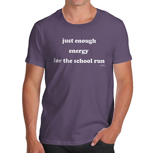 Just Enough Energy For The School Run Men's T-Shirt