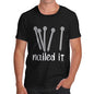 Nailed It Men's T-Shirt