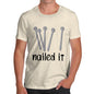 Nailed It Men's T-Shirt