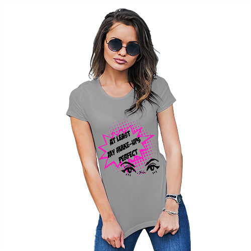 Novelty Tshirts Women My Make-Up's Perfect Women's T-Shirt Large Light Grey