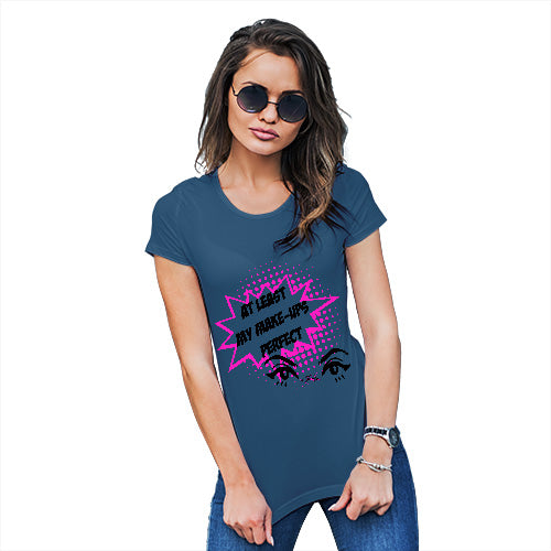 Funny Shirts For Women My Make-Up's Perfect Women's T-Shirt Large Royal Blue