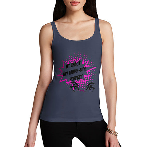 Funny Tank Top For Women My Make-Up's Perfect Women's Tank Top Medium Navy
