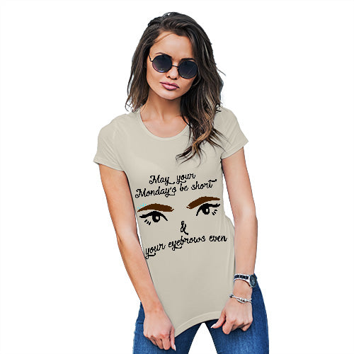 Womens Funny Sarcasm T Shirt May Your Eyebrows Be Even Women's T-Shirt Medium Natural