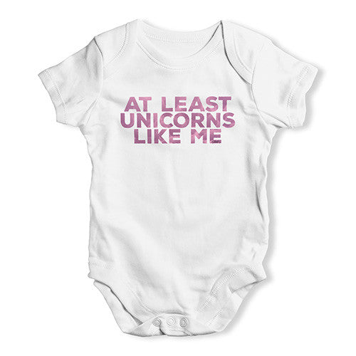 At Least Unicorns Like Me Baby Unisex Baby Grow Bodysuit