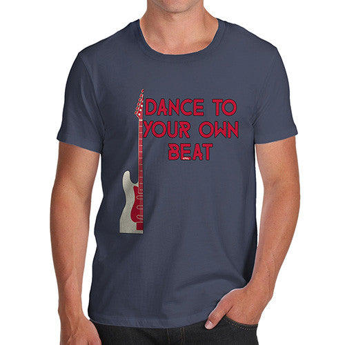 Dance To Your Own Beat Men's T-Shirt