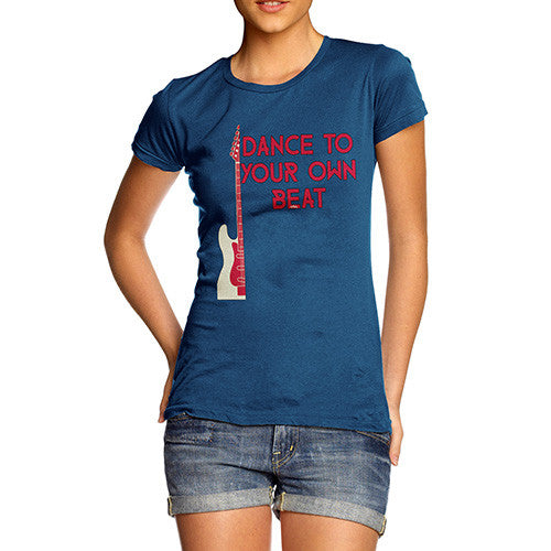 Dance To Your Own Beat Women's T-Shirt 