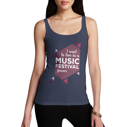 I Want To Live In A Music Festival Forever Women's Tank Top