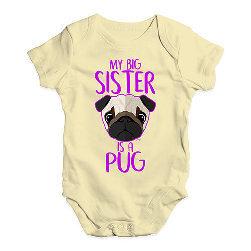 My Big Sister Is A Pug Baby Unisex Baby Grow Bodysuit